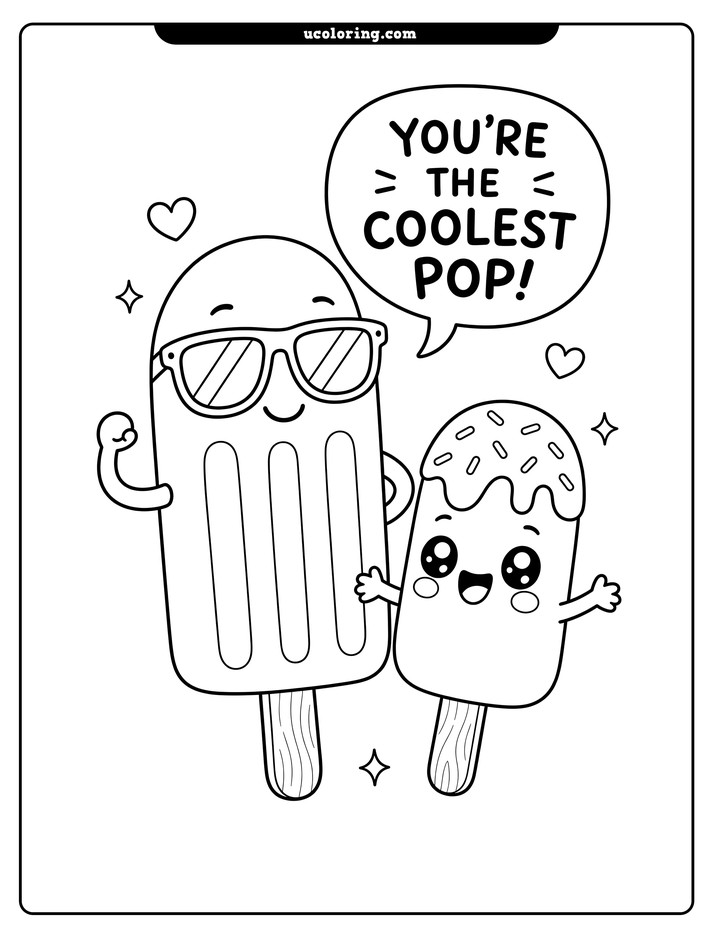 A dad popsicle with sunglasses stands beside a smaller sprinkled popsicle under a "YOU'RE THE COOLEST POP!" bubble coloring page