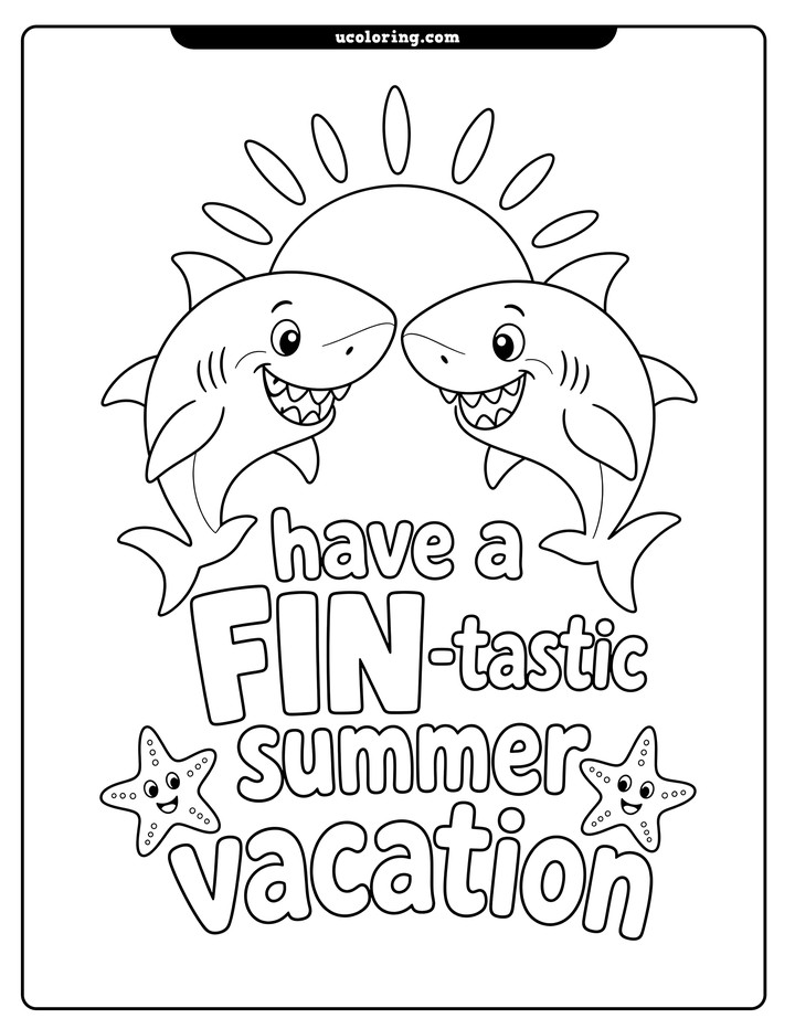 Two smiling sharks, a sun, starfish, and "have a FIN-tastic summer vacation" lettering coloring page